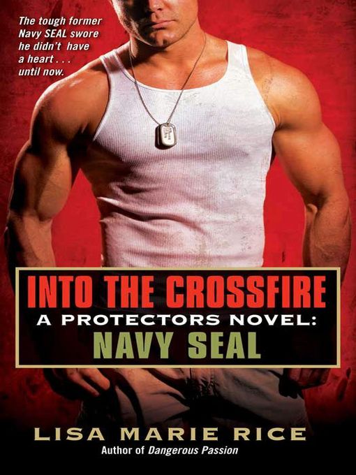 Title details for Into the Crossfire by Lisa Marie Rice - Wait list